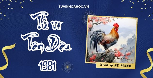 Tử vi tuổi Tân Dậu năm 2025 nam mạng nữ mạng - Dự đoán vận hạn