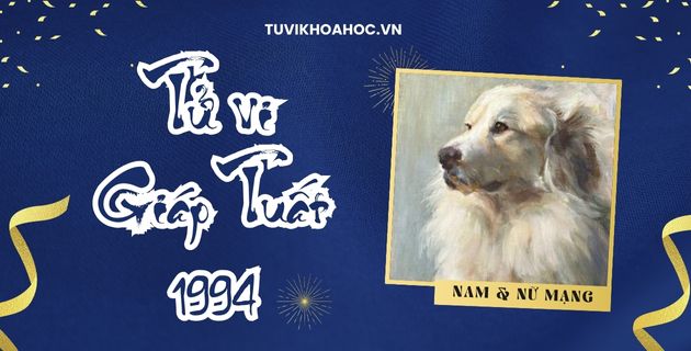 Tử vi tuổi Giáp Tuất năm 2025 nam nữ mạng - Đoán vận hạn Hung Cát