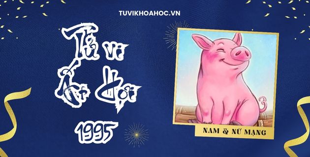 Vận hạn tử vi tuổi Ất Hợi năm 2025 nam nữ mạng 1995 theo 12 tháng